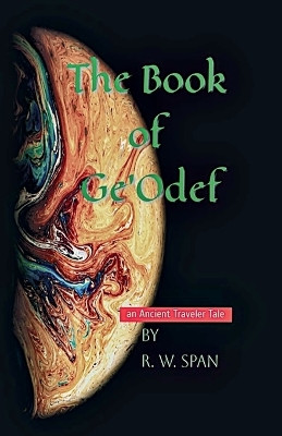 The Book of Ge'Odef by R W Span