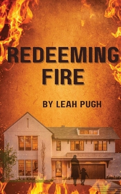 Redeeming Fire Leah Pugh 9798218392703