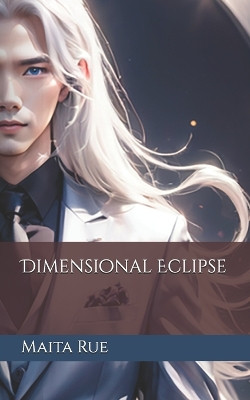 Dimensional Eclipse by Maita Rue