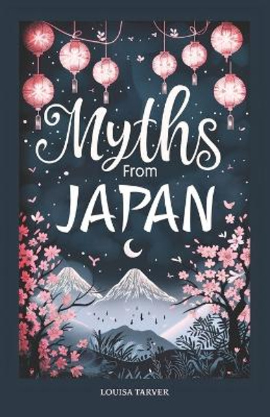 Myths From Japan by Louisa Tarver