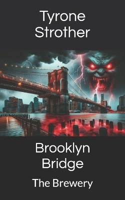 Brooklyn Bridge by Tyrone Strother