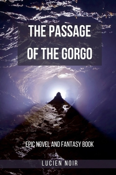 The Passage of the Gorgo by Lucien Noir