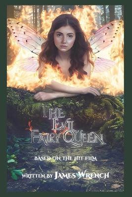 The Evil Fairy Queen by Simon Wells