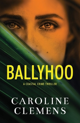 Ballyhoo by Caroline Clemens