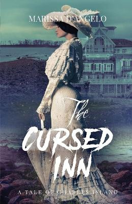 The Cursed Inn by Marissa D'Angelo