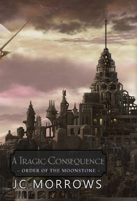 A Tragic Consequence Jc Morrows 9781088002001
