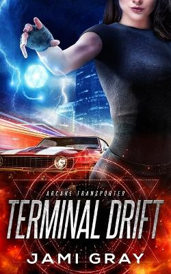 Terminal Drift Jami Gray 9781948884747