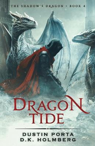 Dragon Tide by D K Holmberg
