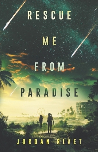 Rescue Me from Paradise by Jordan Rivet