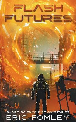 Flash Futures Eric Fomley 9798224392995