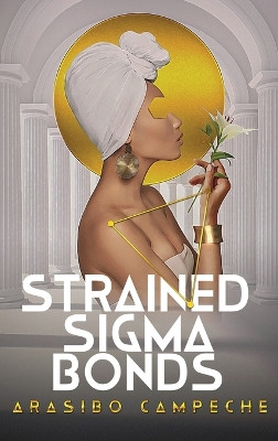 Strained Sigma Bonds Arasibo Campeche 9781962538855