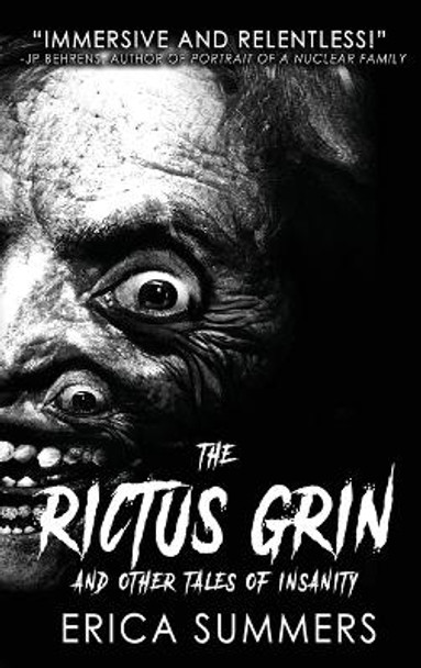 The Rictus Grin and Other Tales of Insanity Erica Summers 9781962854368