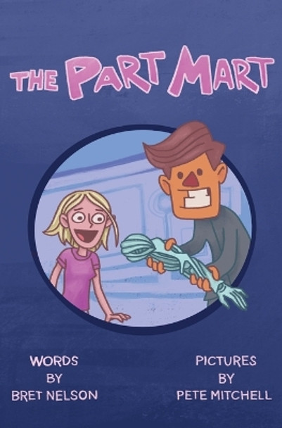 The Part Mart Bret Nelson 9781960721716