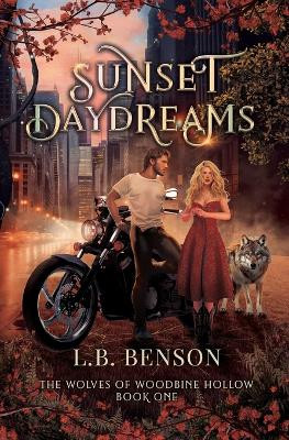 Sunset Daydreams by L B Benson
