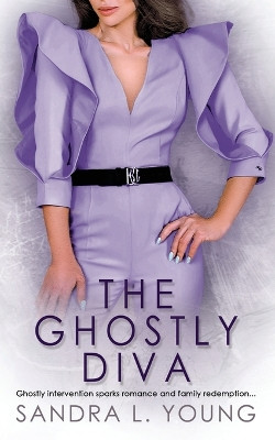 The Ghostly Diva by Sandra L Young