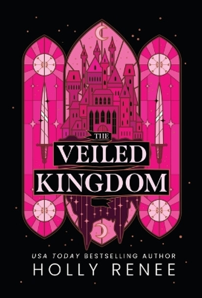 The Veiled Kingdom Holly Renee 9781957514437