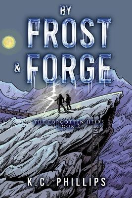 By Frost & Forge K C Phillips 9798882139901