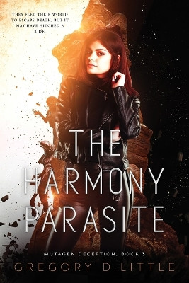 The Harmony Parasite Gregory D Little 9781951445669