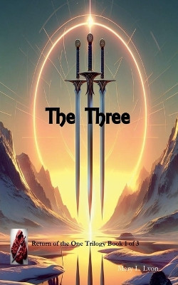 The Three by Mary L Lyon