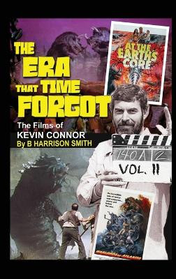The Era That Time Forgot - Volume Two (hardback) by B Harrison Smith