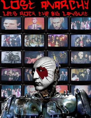 Lost Anarchy: Let's Rock the Big Lawsuit Mojo Diablo 9781105696428