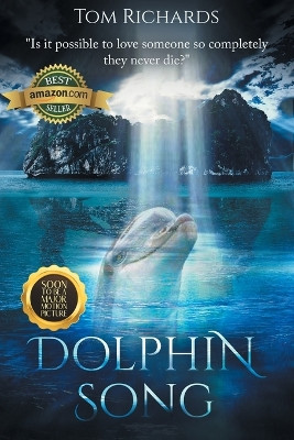 Dolphin Song Tom Richards 9781964035109