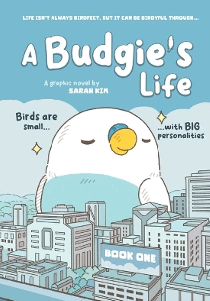 A Budgie's Life: Graphic Novel, Book 1 Sarah Kim (Muffin Girl) 9781962622097