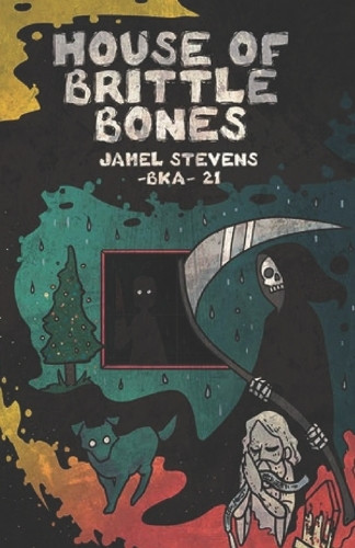 House of Brittle Bones by Jamel Stevens