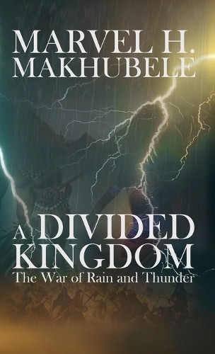 A Divided Kingdom Marvel H Makhubele 9781738551927