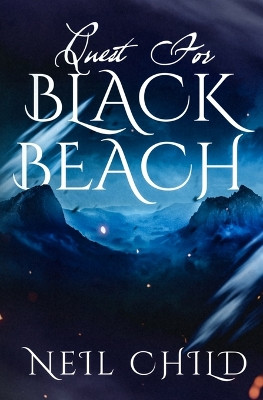 Quest for Black Beach by Neil Child