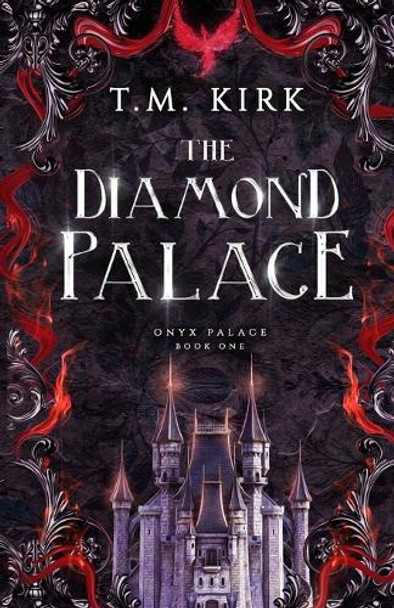 The Diamond Palace by T M Kirk