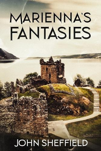 Marienna's Fantasies by John Sheffield