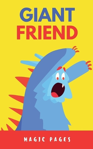 Giant Friend by Magic Pages