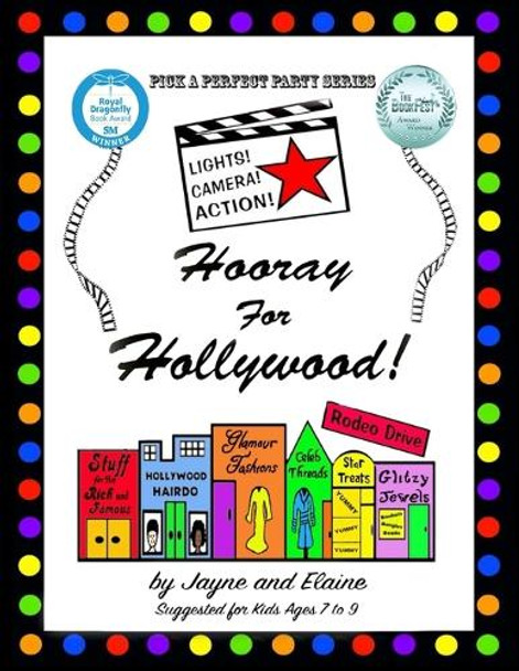 Hooray For Hollywood!: Pick A Perfect Party Series Jayne Brug Callahan 9798327115361