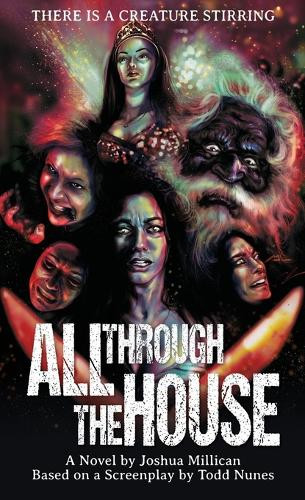 All Through the House: The Novelization Joshua Millican 9781966037026