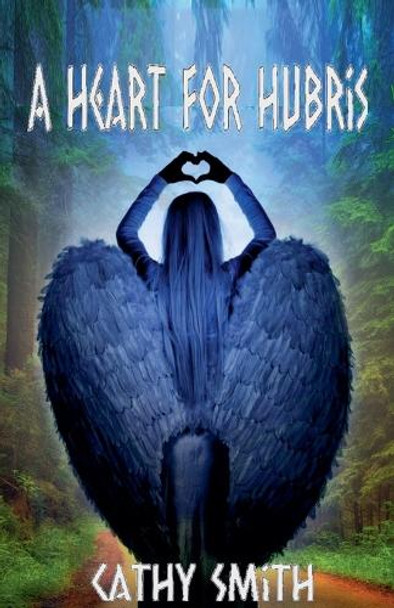A Heart for Hubris by Cathy Smith