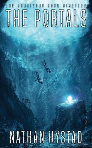 The Portals (The Survivors Book Nineteen) by Nathan Hystad
