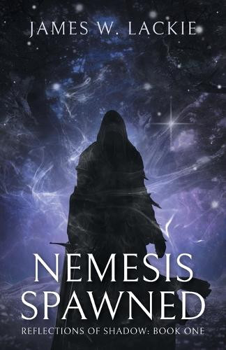 Nemesis Spawned by James W Lackie