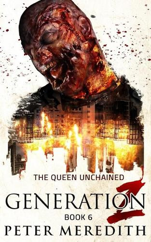 Generation Z: The Queen Unchained Peter Meredith 9781733973410