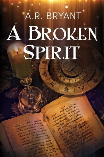 A Broken Spirit by Ar Bryant