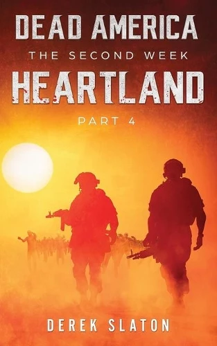Dead America: Heartland - Pt. 4 Derek Slaton 9781945294532