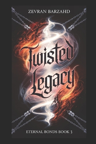 Twisted Legacy by Zevran Barzahd