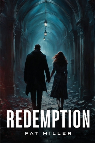 Redemption by Pat Miller Redemption by Pat Miller