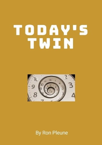 Today's Twin by Ron Pleune