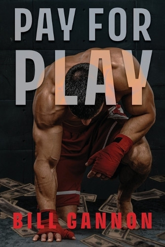 Pay for Play by Bill Gannon