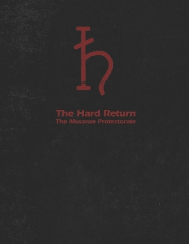 The Hard Return: The Musanze Protectorate A J Klassen 9798306274935
