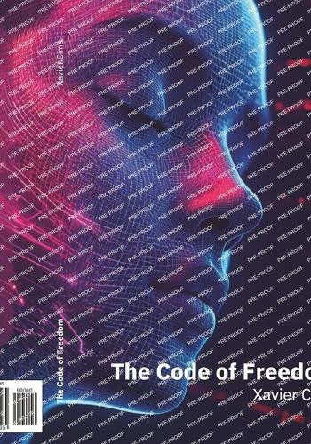 The Code of Freedom Xavier Cima 9798306264295 - SciFier.com