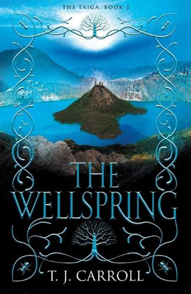 The Wellspring by T J Carroll