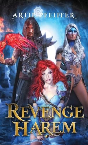 Revenge Harem Artie Pfeiffer 9781634810814