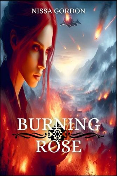 Burning Rose by Nissa Gordon